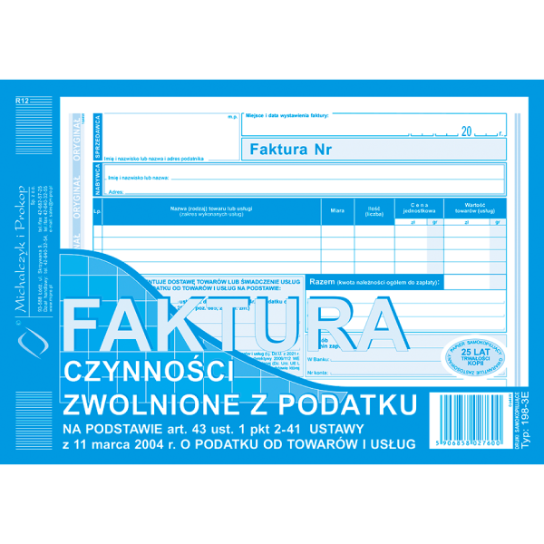 Faktura czynności zwolnione z podatku na podstawie art. 43 ust. 1 pkt. 2-41 ustawy z dnia 11 marca 2004 r. o podatku od towarów i usług 198-3e 198-3E 246882 - 1