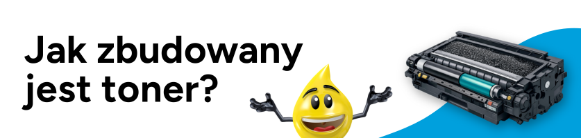 Budowa toneru